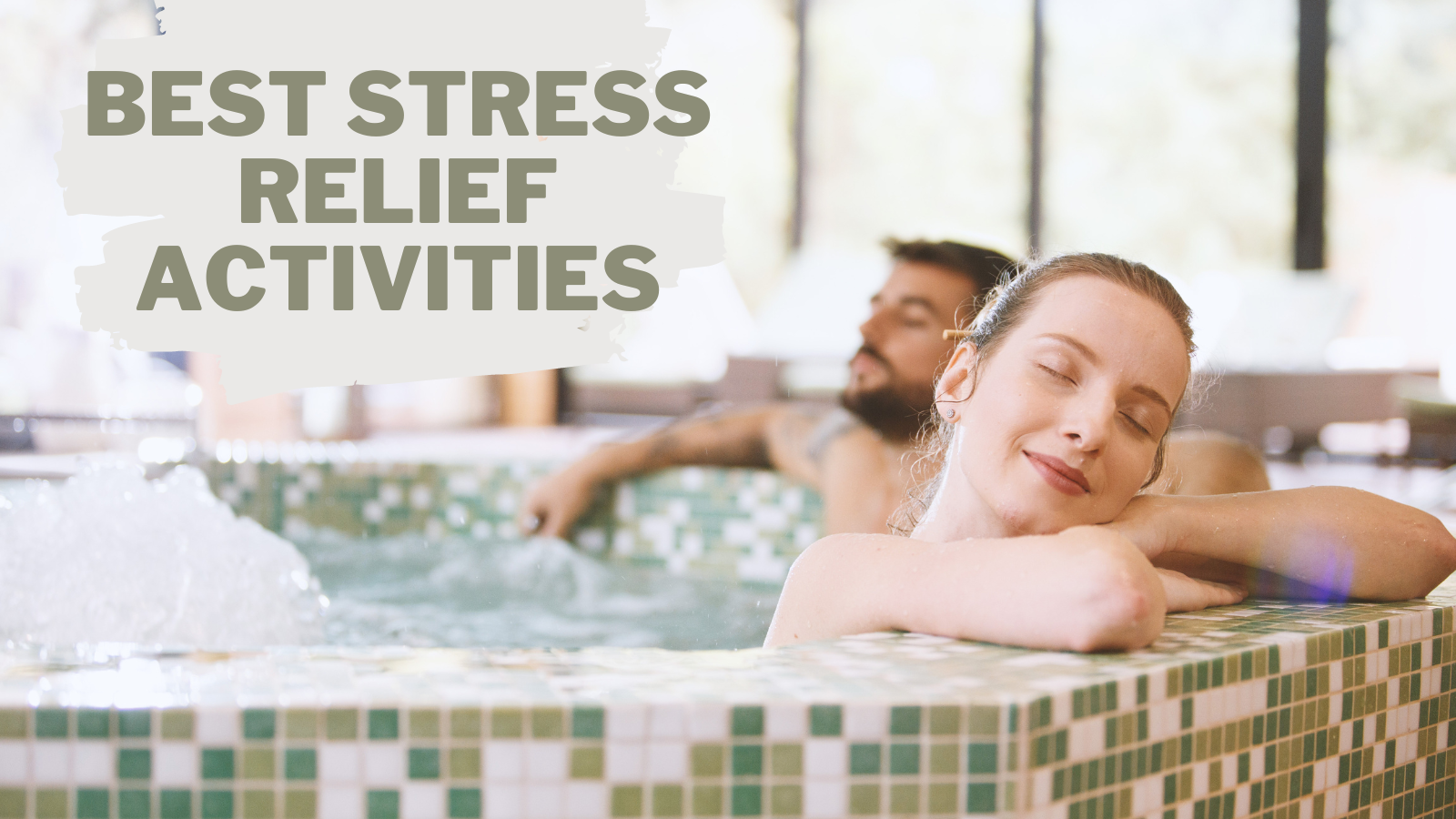 8 Best Stress Relief Activities