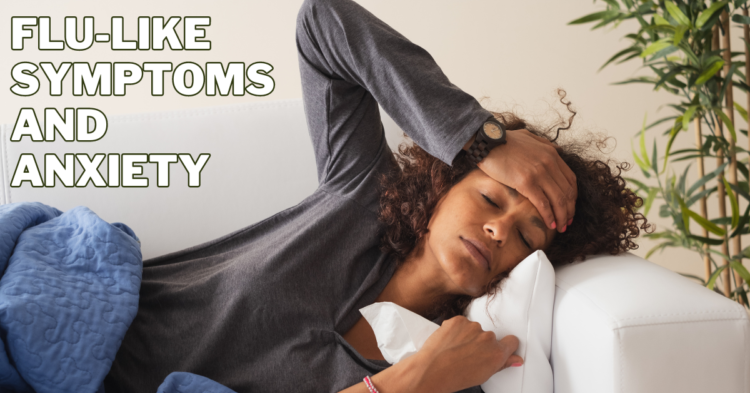 Flu-Like Symptoms And Anxiety 2026 | Close To Nature