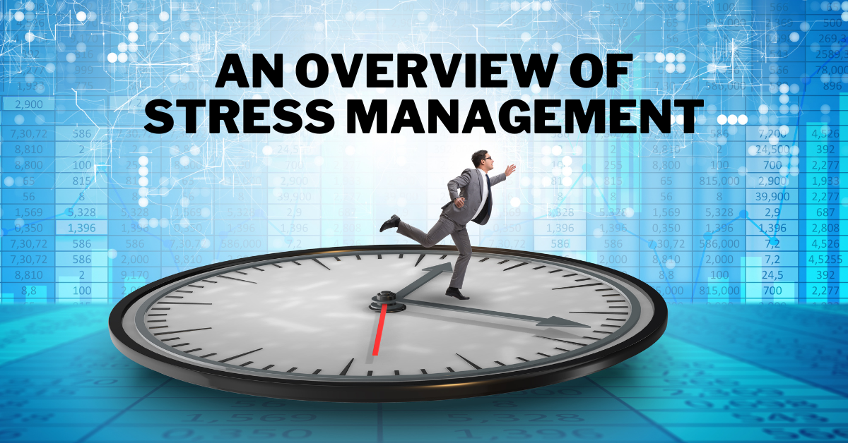 An Overview Of Stress Management