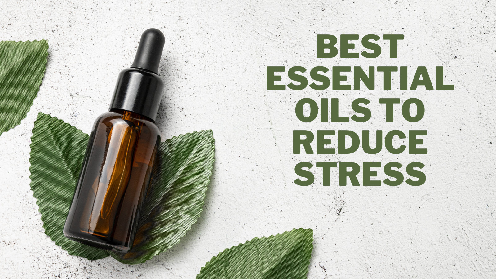 Best Essential Oils To Reduce Stress