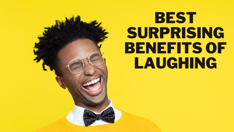 Best Surprising Benefits Of Laughing