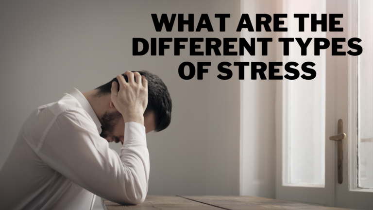 What Are The Different Types Of Stress