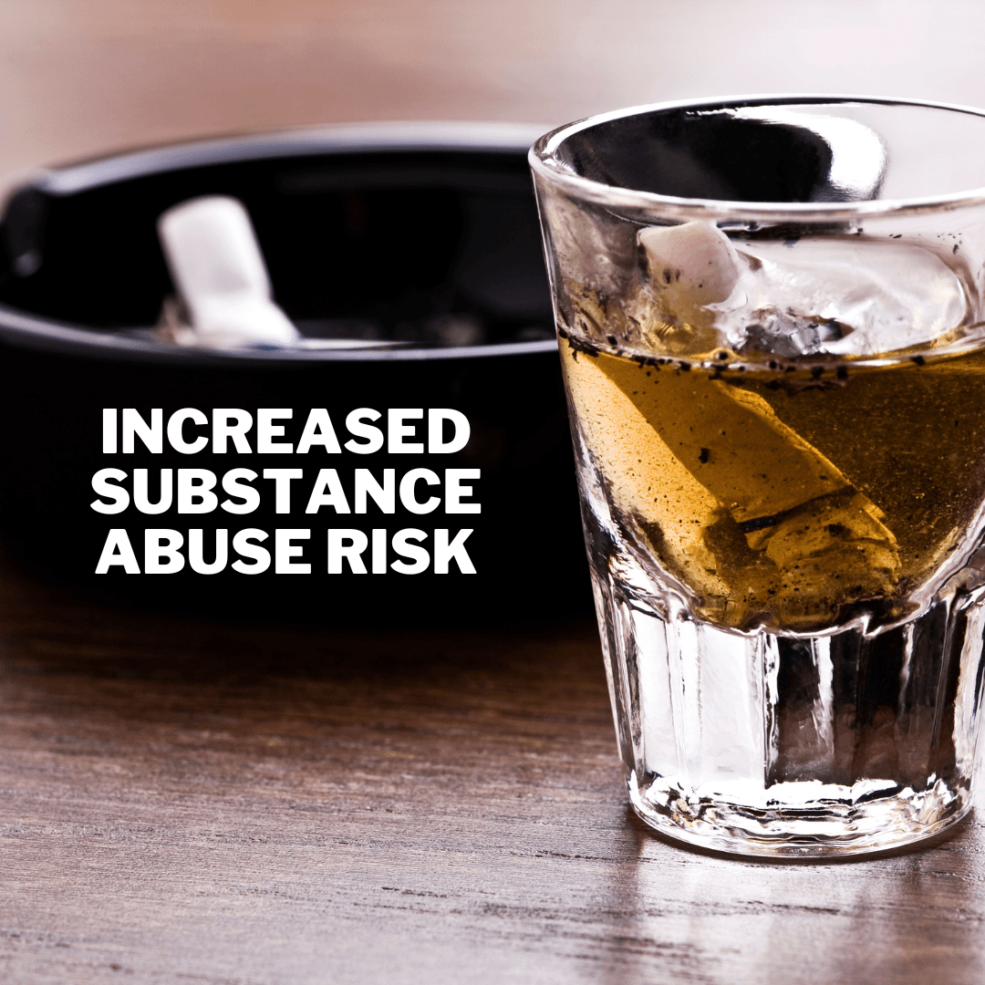 Increased Substance Abuse Risk