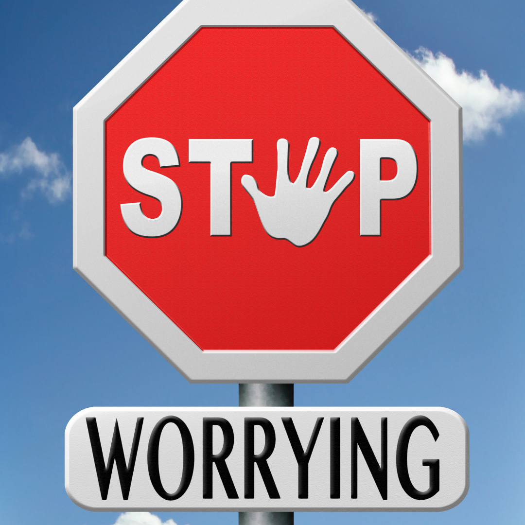 Tips To Stop Worrying