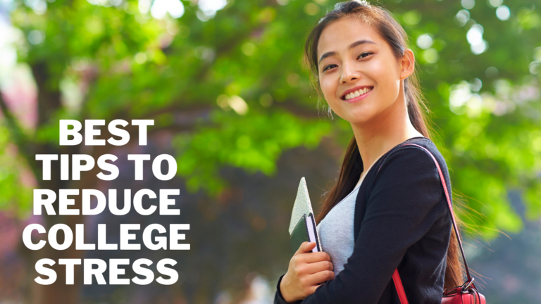 Best Tips To Reduce College Stress