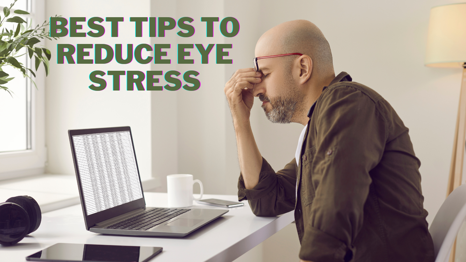 Best Tips To Reduce Eye Stress