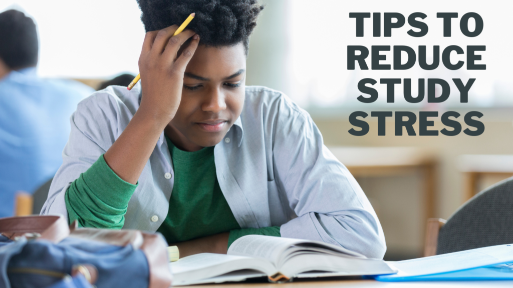 Best Tips To Reduce Study Stress In 2024