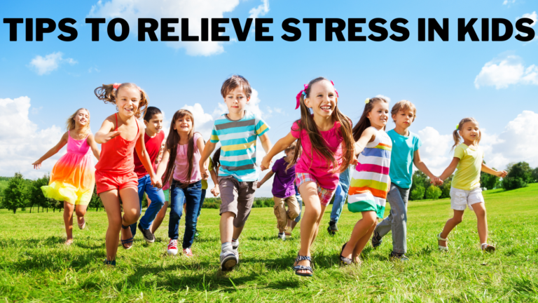 Best Tips To Relieve Stress In Kids