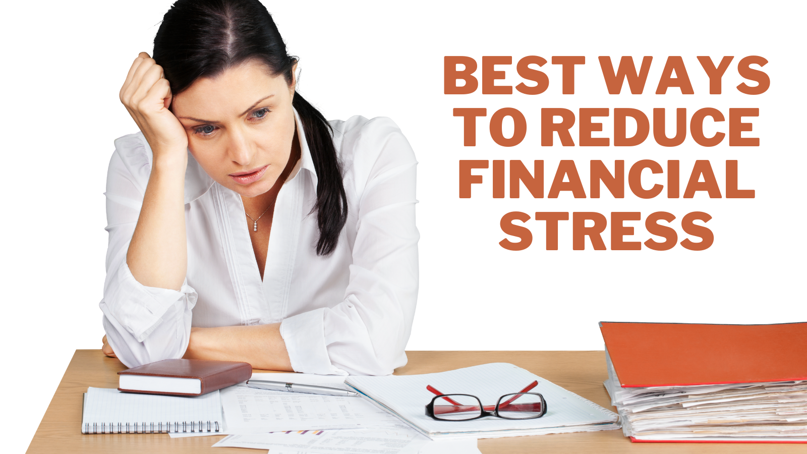 Best Ways To Reduce Financial Stress
