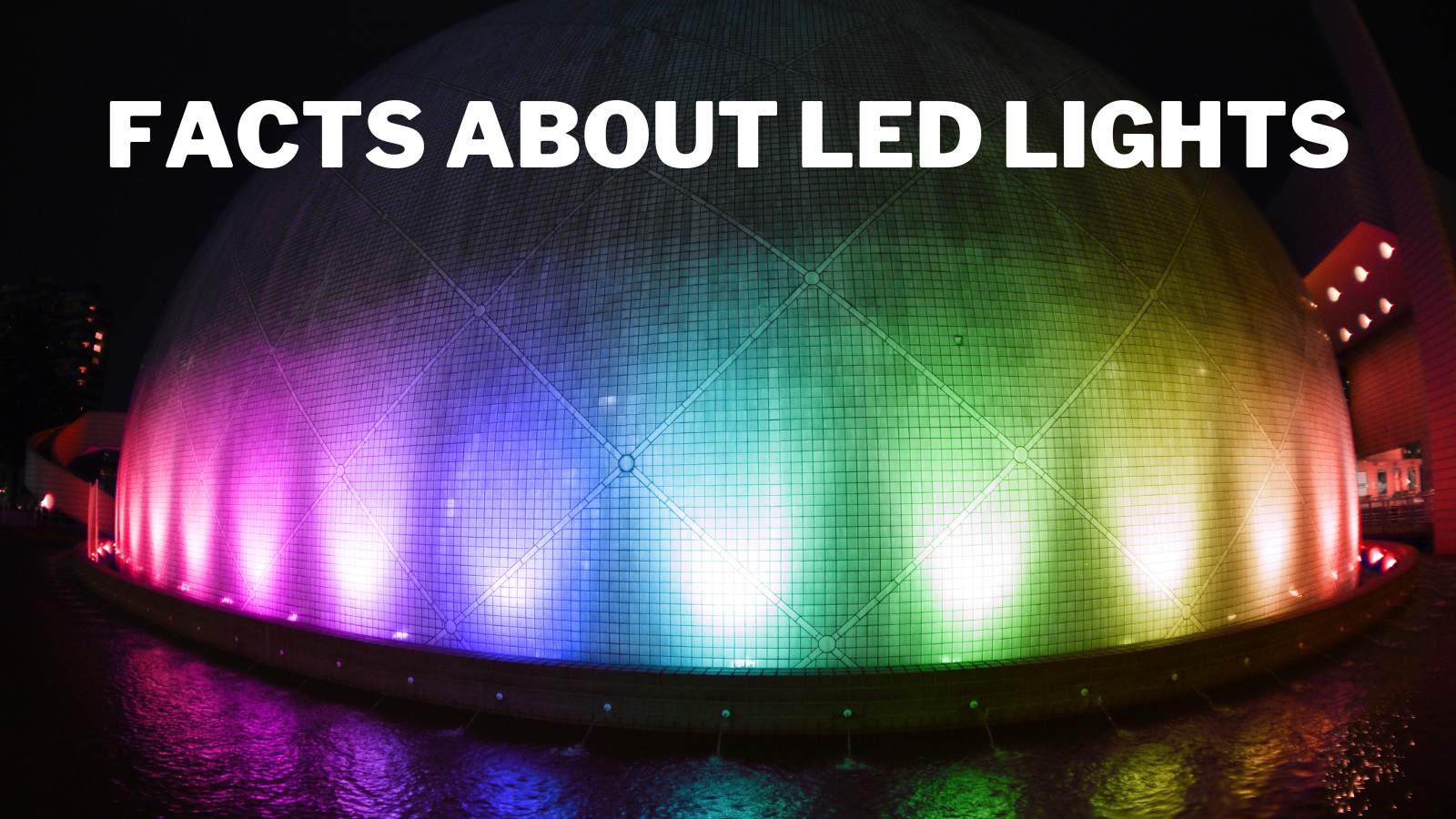 Facts About LED Lights