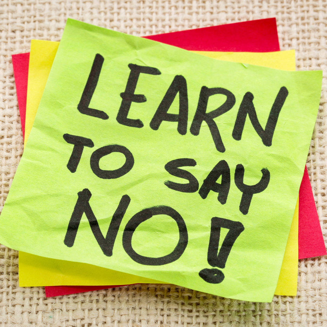 Learn To Say "NO"