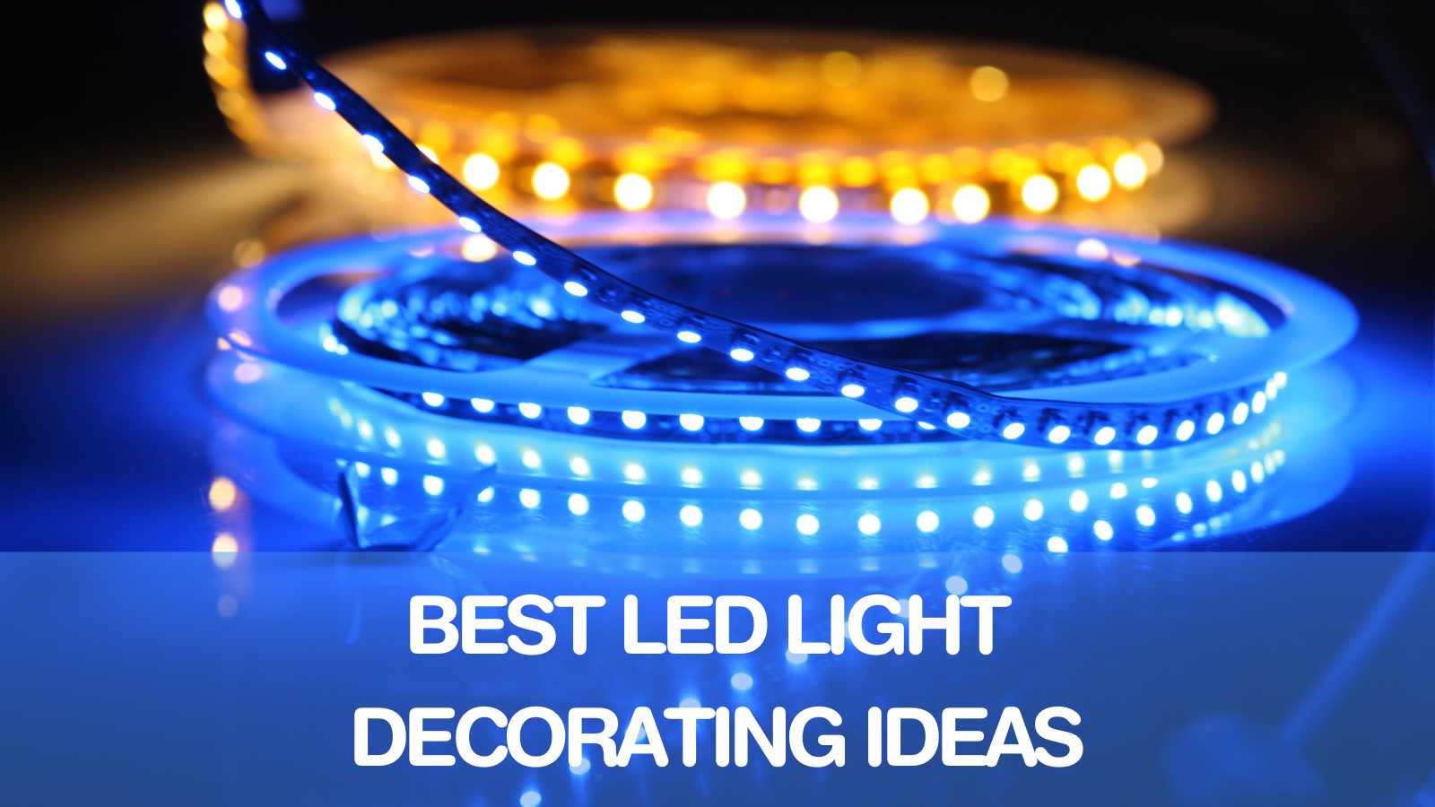 Best LED Light Decorating Ideas