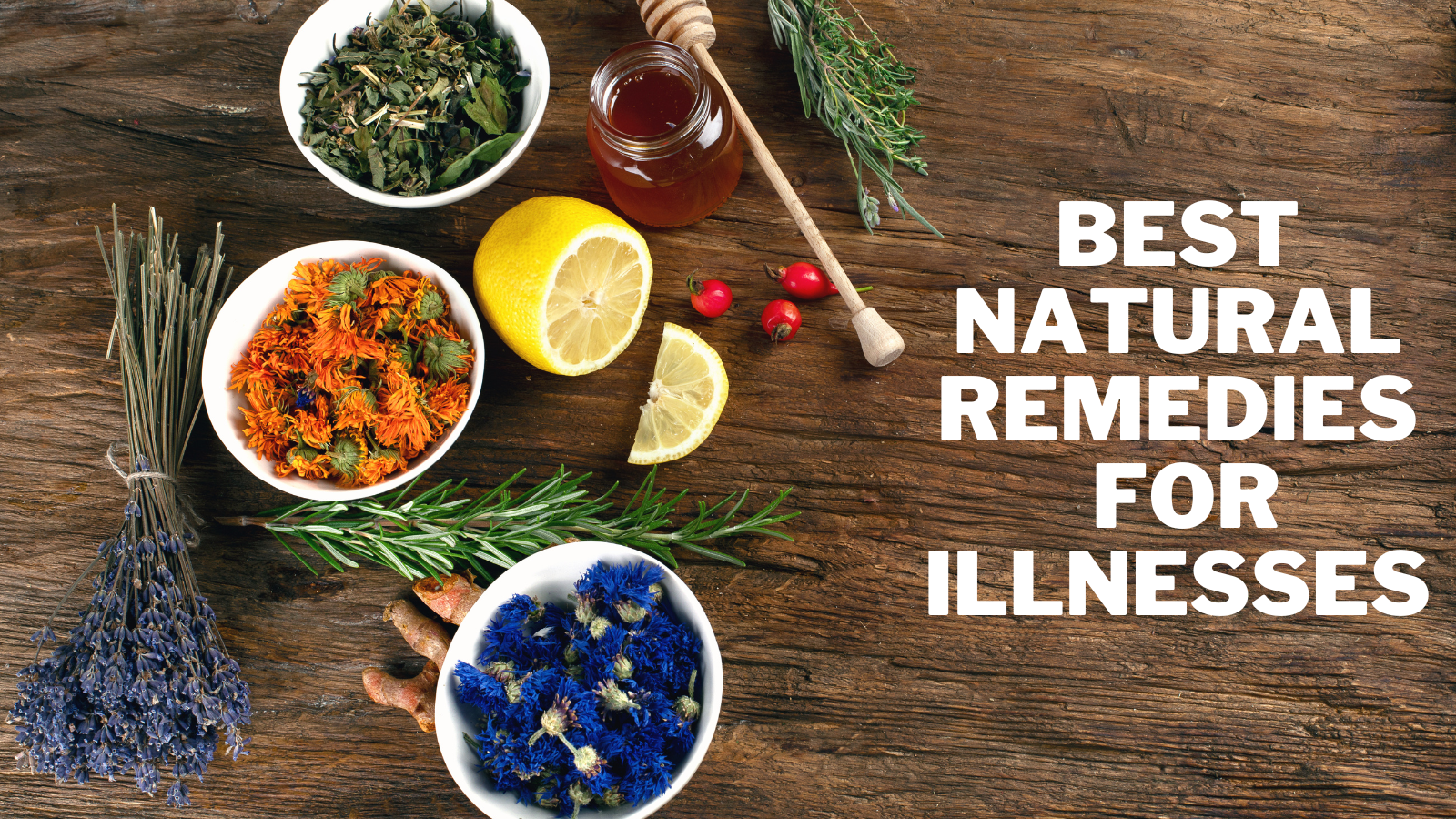Best Natural Remedies For Illnesses