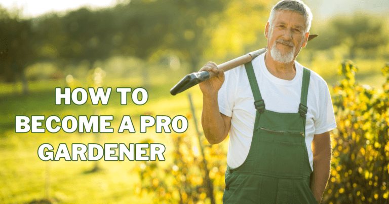 How To Become A Pro Gardener