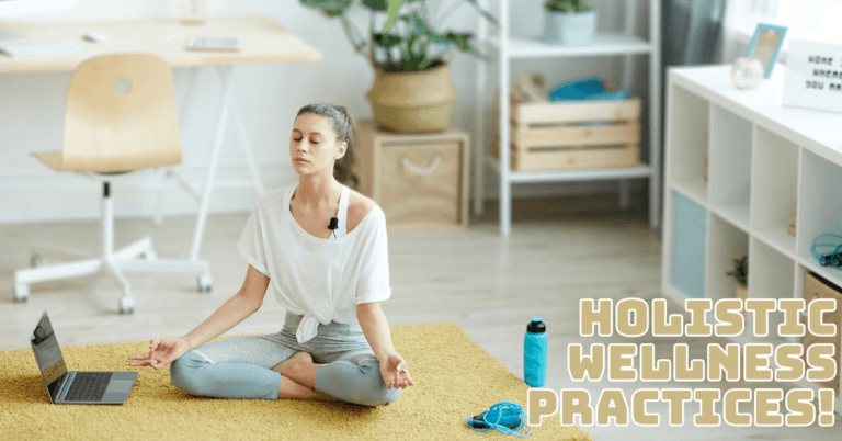 Holistic Wellness Practices For Ultimate Relaxation And Stress Relief