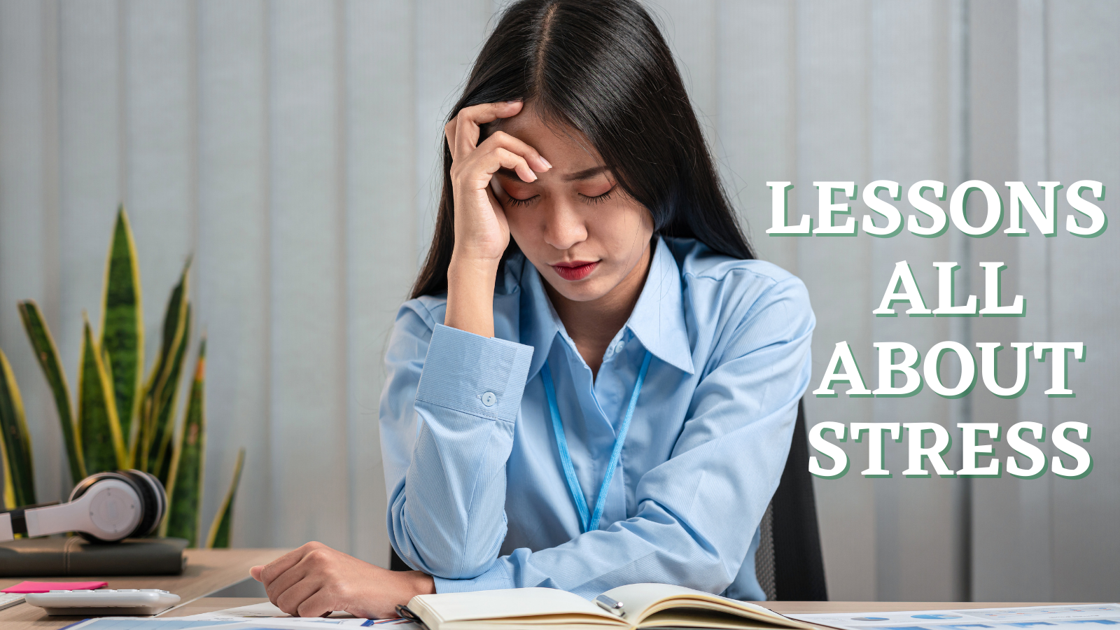 Lessons That Will Teach You All About Stress