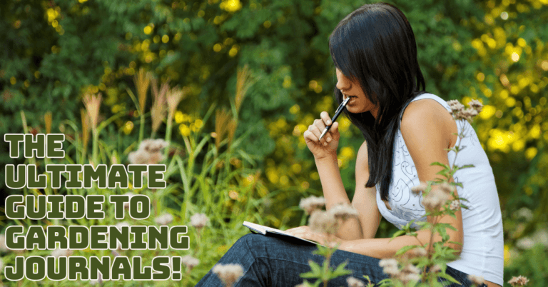 The Ultimate Guide To Gardening Journals