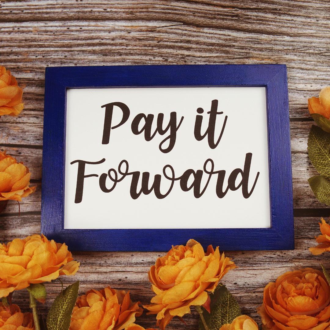 Pay It Forward