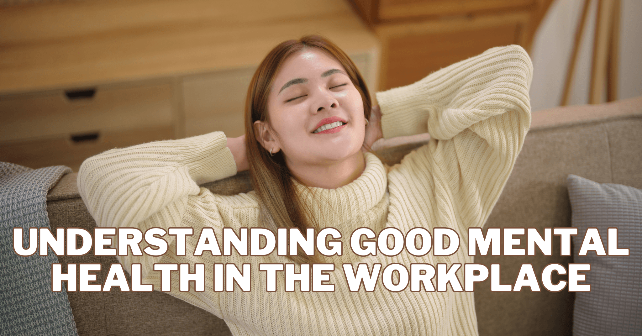 Understanding Good Mental Health In The Workplace