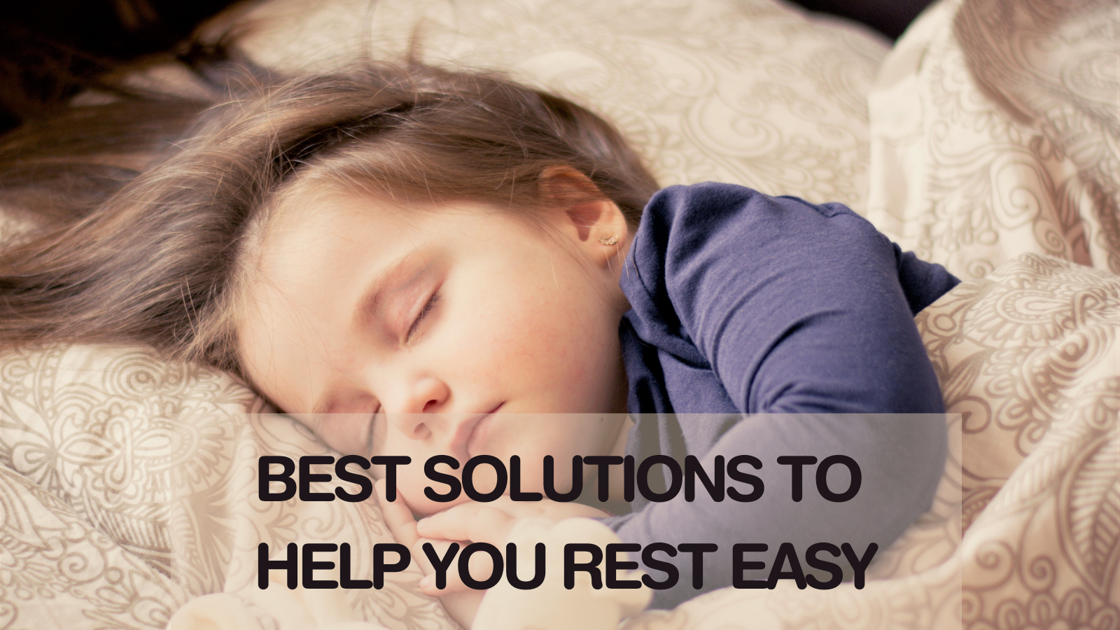 Best Solutions To Help You Rest Easy