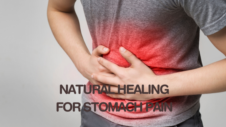 Natural Healing For Stomach Pain