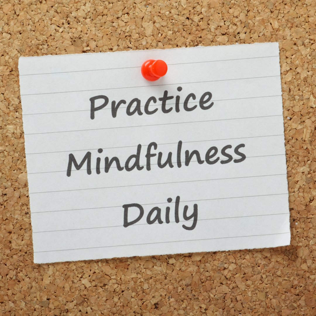 Practice Mindfulness