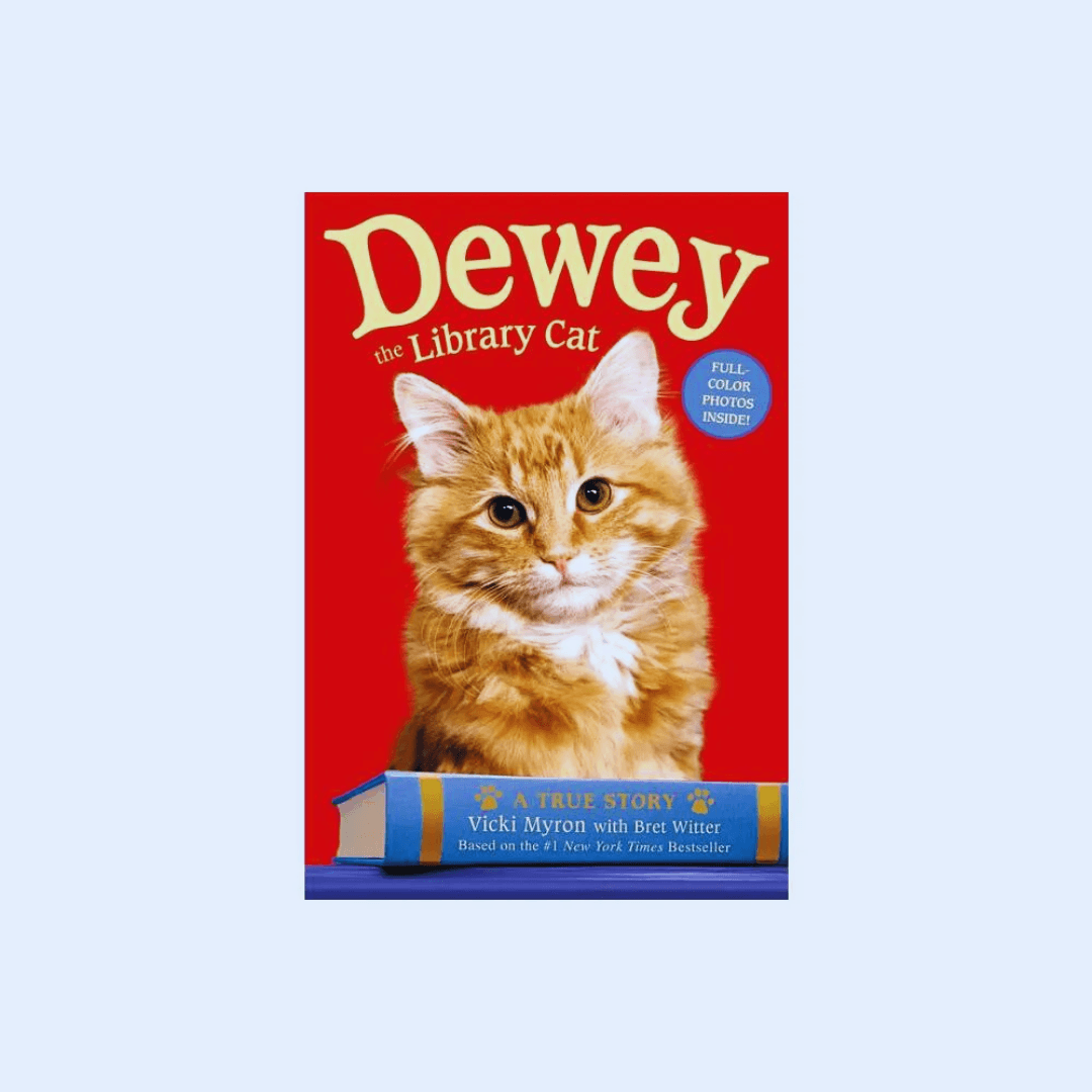 Dewey: The Library Cat by Vicki Myron with Bret Witter