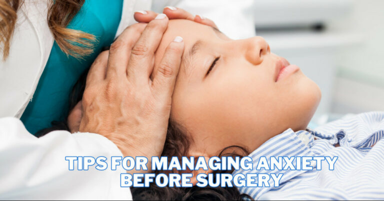 Best Tips For Managing Anxiety Before Surgery