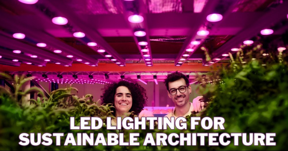 LED Lighting For Sustainable Architecture