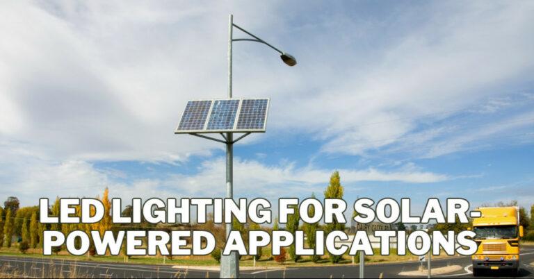 Best LED Lighting For Solar-Powered Applications