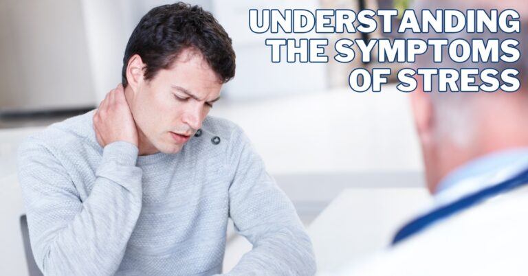 Understanding The Symptoms Of Stress