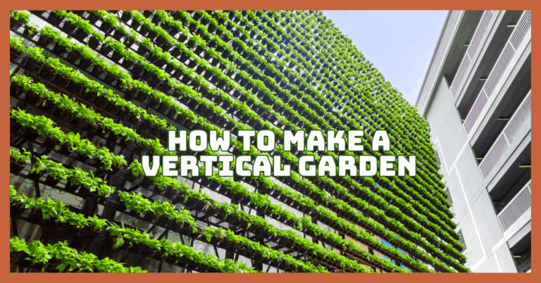 How To Make A Vertical Garden