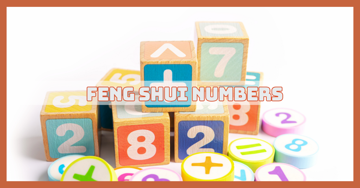 Ultimate Guide To Feng Shui Numbers For Wealth And Success